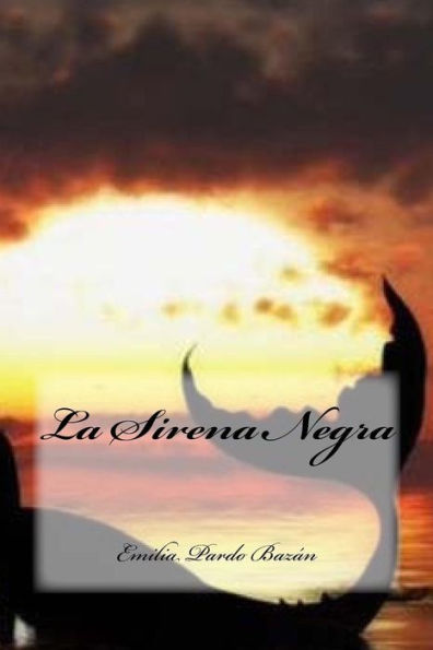 La Sirena Negra (Spanish Edition) - 9781537519753