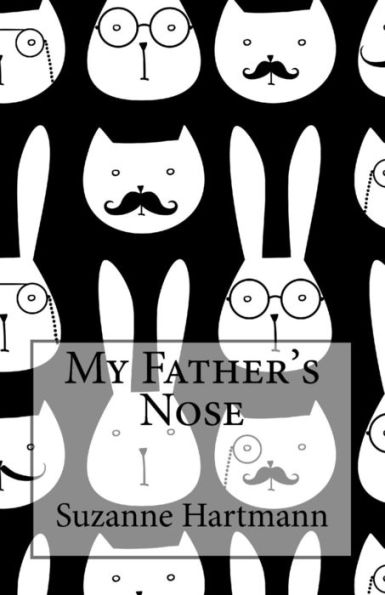 My Father's Nose