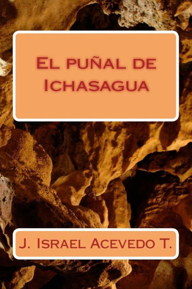 El Punal De Ichasagua (Spanish Edition)