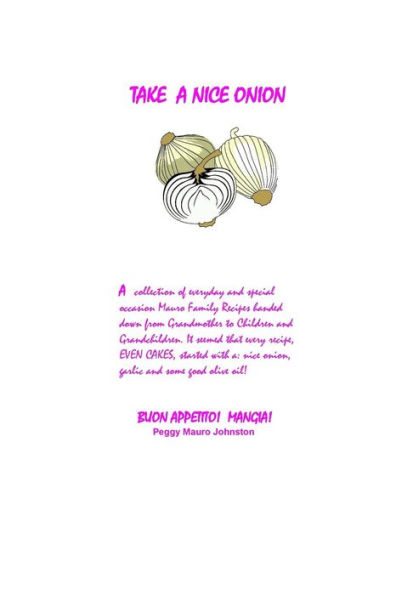 Take A Nice Onion: A Collection Of Mauro Family Recipes