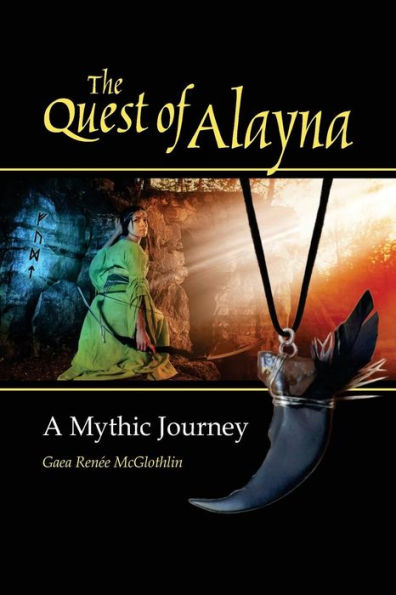 The Quest Of Alayna: A Mythic Journey