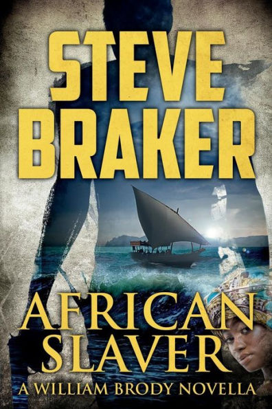 African Slaver: African Ocean Adventure Novella Series (William Brody, African Ocean Adventure Novella Series) (Volume 1)