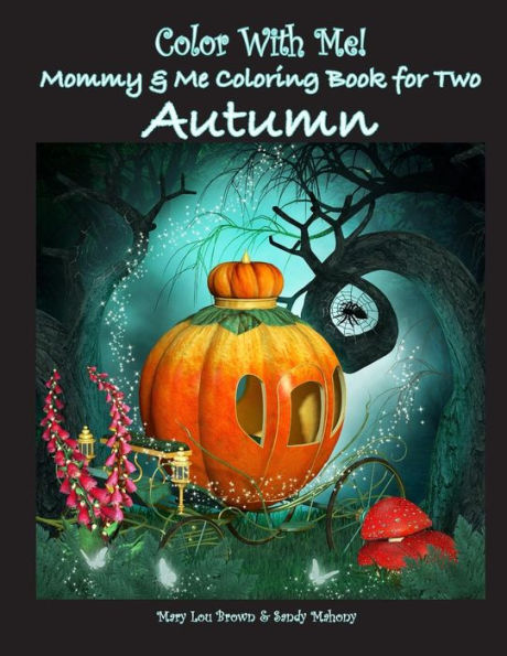 Color With Me! Mommy & Me Coloring Book For Two: Autumn