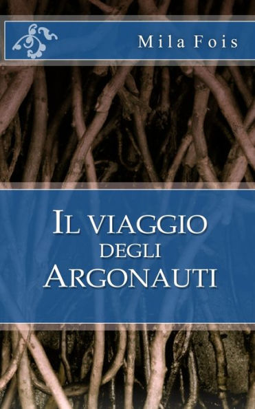 Il Viaggio Degli Argonauti (Meet Myths) (Italian Edition)