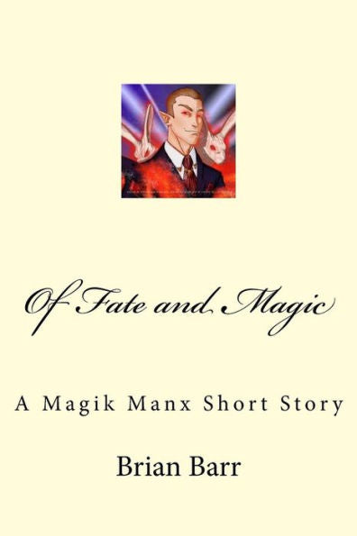 Of Fate And Magic: A Magik Manx Short Story