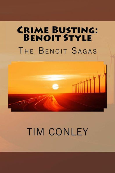 The Benoit Sagas: Crime Busting: Benoit Style (The Benoit Murder Mysteries)