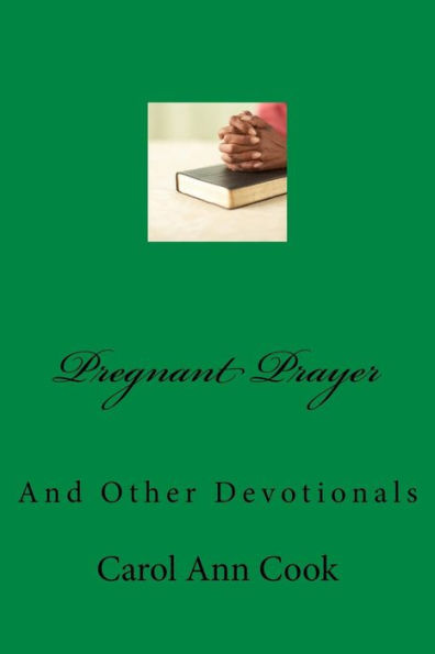 Pregnant Prayer: And Other Devotionals