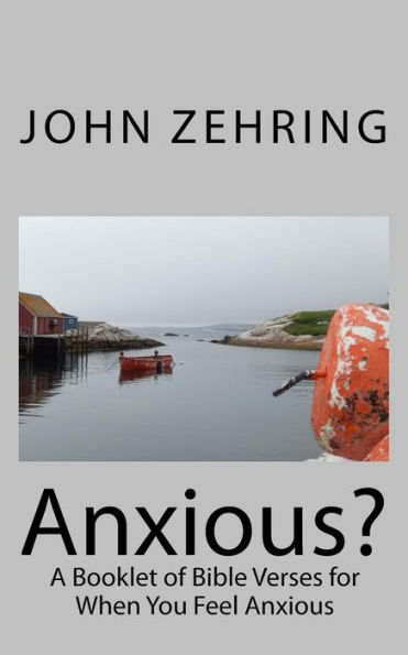 Anxious?: A Booklet Of Bible Verses For When You Feel Anxious (Spiritual Growth)