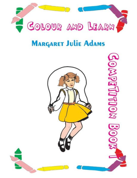 Colour And Learn: Colouring Competition Book 1