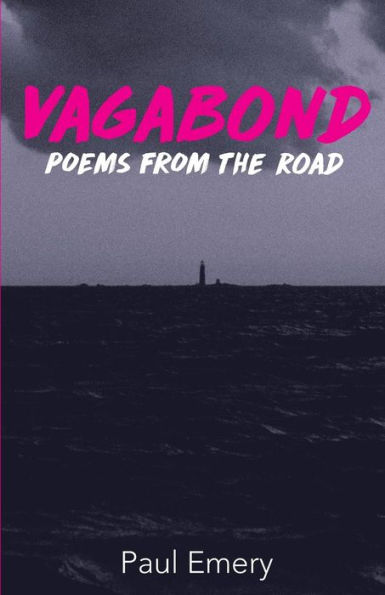 Vagabond: Poems From The Road