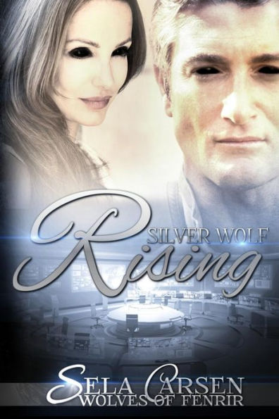 Silver Wolf Rising (Wolves Of Fenrir) (Volume 3)