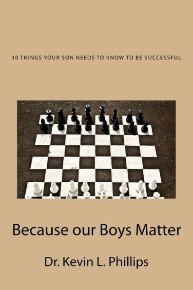10 Things Your Son Needs To Know To Be Successful: Because Our Boys Matter