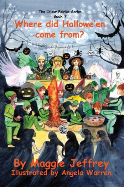 Where Did Hallowe'En Come From?: Book No 7 In The Colour Fairies Series