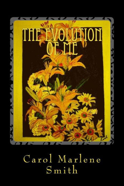 The Evolution Of Me: Poetry From The Heart