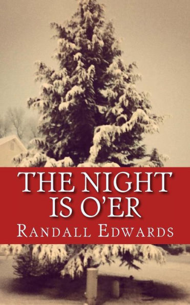 The Night Is O'Er: A Collection Of Christmas Eve Stories