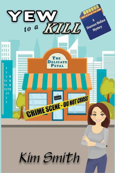 Yew To A Kill (Shannon Wallace Mysteries)