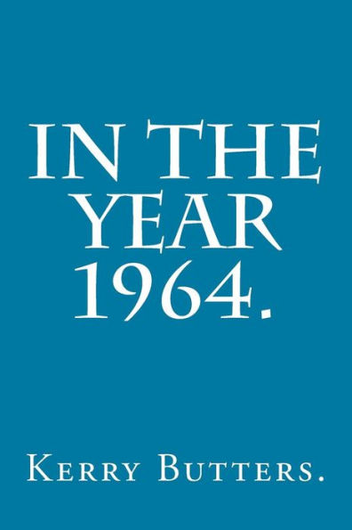 In The Year 1964.