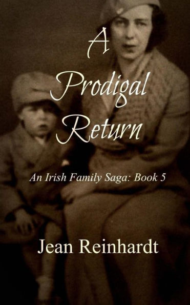 A Prodigal Return (An Irish Family Saga)