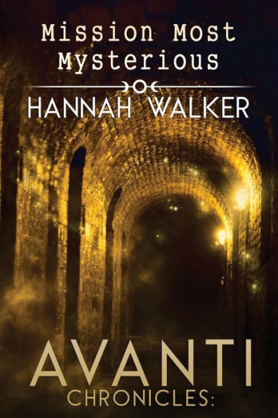 Mission Most Mysterious (Avanti Chronicles)