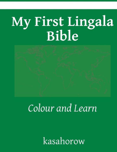 My First Lingala Bible: Colour And Learn (Lingala Kasahorow)