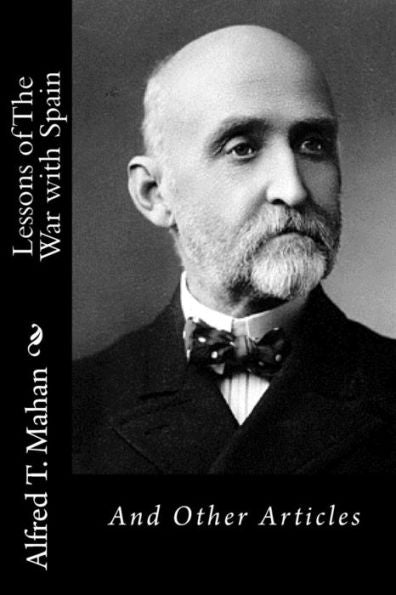 Lessons Of The War With Spain: And Other Articles - 9781537617671