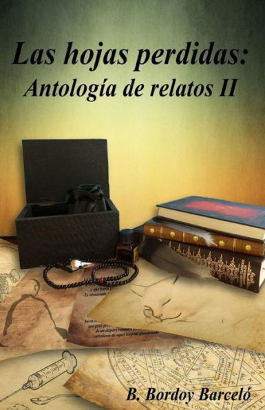Las Hojas Perdidas: Antolog?a De Relatos Ii (Spanish Edition)