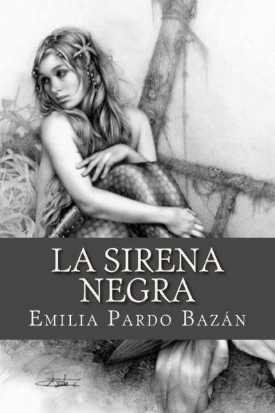 La Sirena Negra (Spanish Edition) - 9781537623511