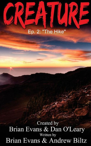 Creature: Episode 2 - "The Hike"