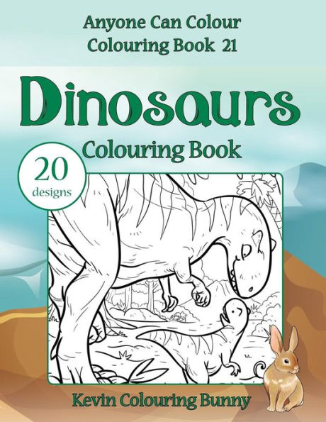 Dinosaurs Colouring Book: 20 Designs (Anyone Can Colour Colouring Book)