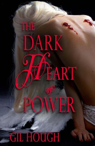 The Dark Heart Of Power (The Throne Of Hearts)