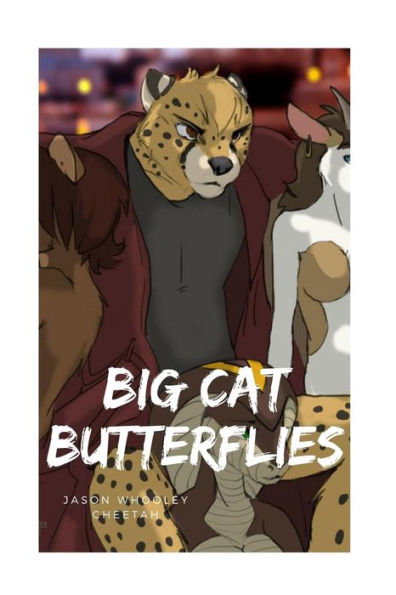 Big Cat Butterlies (The Life And Times Of Jason Solomon Cheetah Series)