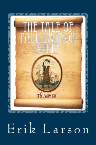 The Tale Of Fall Landon Sully: The Pirate Cat (In The Beginning)