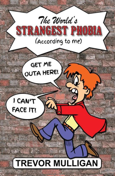 The World's Strangest Phobia (According To Me)