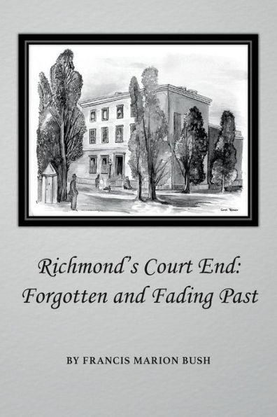 Richmond's Court End: Forgotten And Fading Past