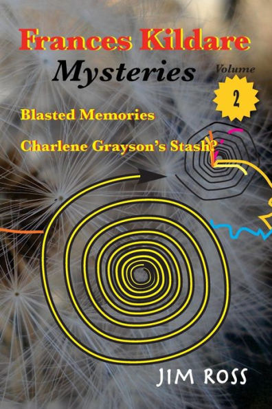 Frances Kildare Mysteries: Blasted Memories And Charlene Grayson's Stash