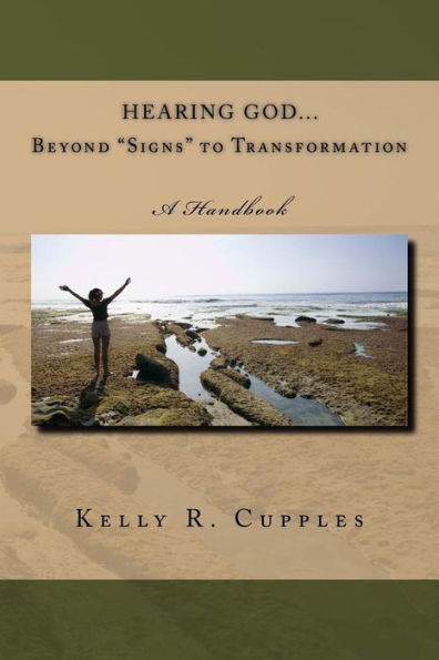 Hearing God Beyond "Signs" To Transformation: A Handbook