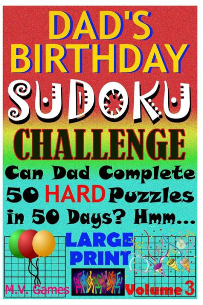 Dad's Birthday Sudoku Challenge: Can Dad Complete 50 Hard Puzzles In 50 Days? Hmm...