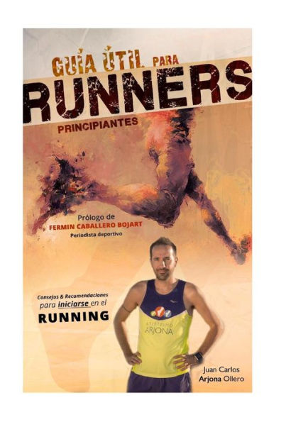 Guia Util Para Runners Principiantes (Spanish Edition)