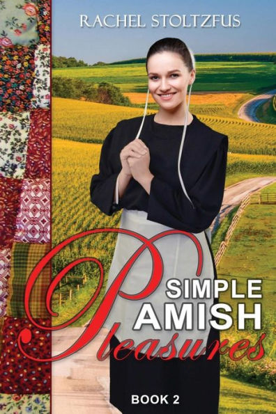 Simple Amish Pleasures (Simple Love: Amish Books Series)