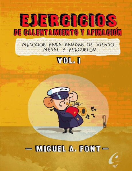 Ejercicios De Calentamiento Y Afinacion Para Bandas De Viento Metal Y Percusion: Partituras Y Partes Para Bandas De Paso De Cristo (Spanish Edition) - 9781537662534