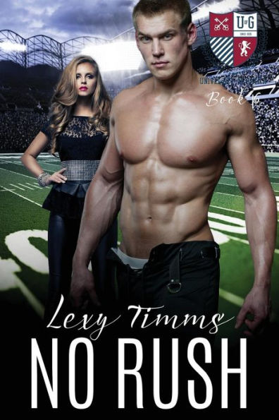 No Rush (The University Of Gatica Series)