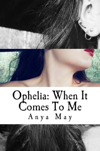 Ophelia: When It Comes To Me