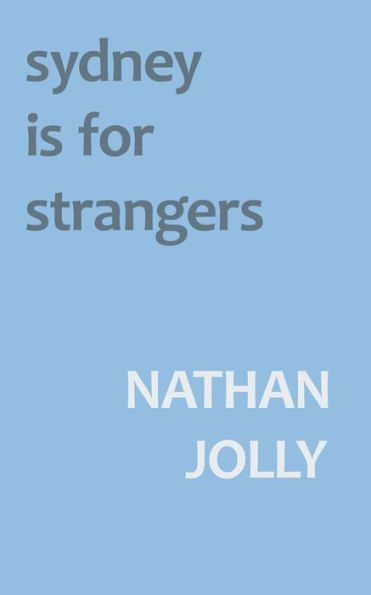 Sydney Is For Strangers