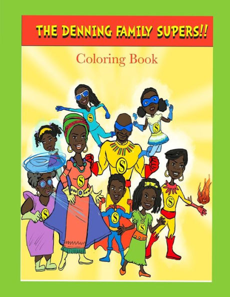 The Denning Family Supers Coloring Book: The Mountain Of Destiny