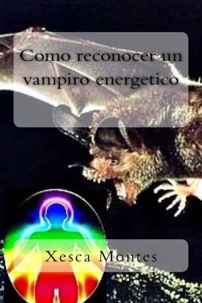 Como Reconocer Un Vampiro Energetico (Spanish Edition)