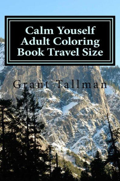 Calm Youself Adult Coloring Book: Travel Size (Volume)