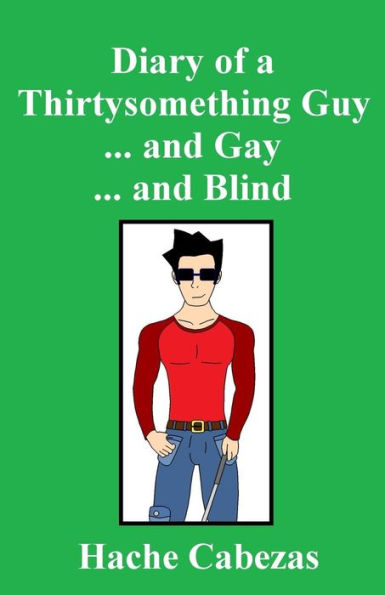 Diary Of A Thirtysomething Guy... And Gay... And Blind