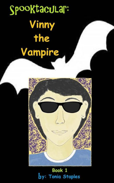 Vinny The Vampire: Book 1 (Spooktacular)