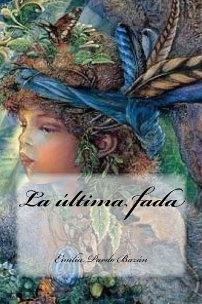 La Última Fada (Spanish Edition) - 9781537688008