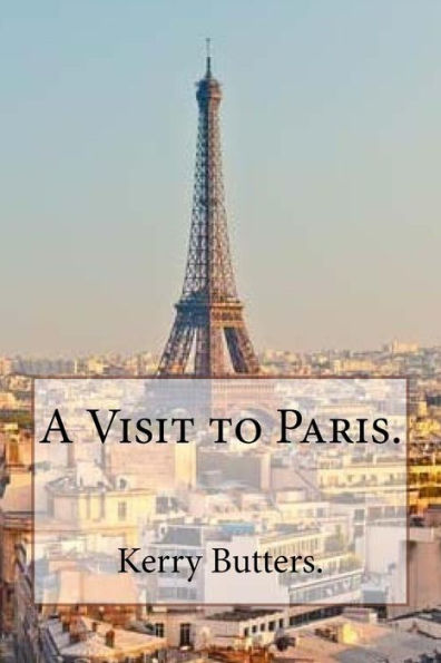 A Visit To Paris.